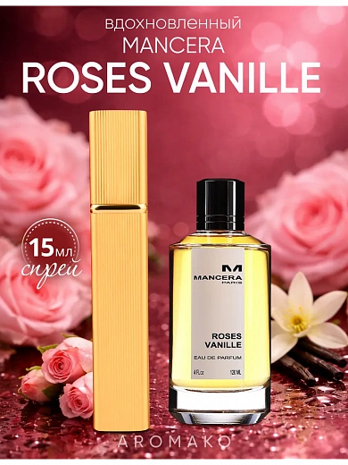Парфюм по мотивам Roses Vanille, Mancera